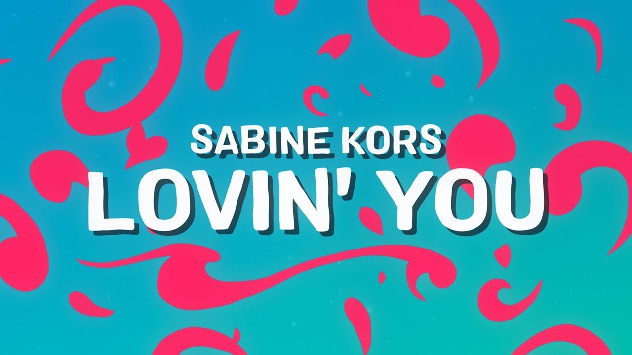 SABINA - Lovin' You (Lyric Video)
